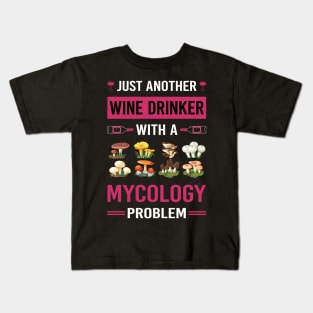 Wine Drinker Mycology Mycologist Mushroom Mushrooms Kids T-Shirt